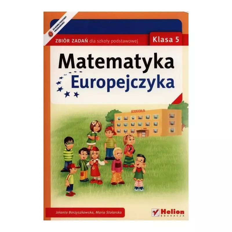 MATEMATYKA EUROPEJCZYKA ZBIÓR ZADAŃ KLASA 5 Jolanta Borzyszkowska