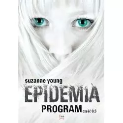 EPIDEMIA PROGRAM CZĘŚĆ 0/5 Suzanne Young - Feeria Young