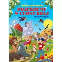 POJEDZIEMY W CUDNY KRAJ I...