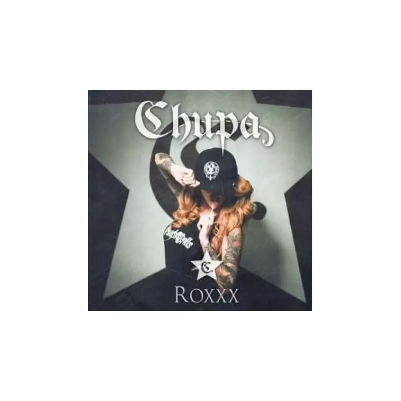 CHUPA ROXXX CD
