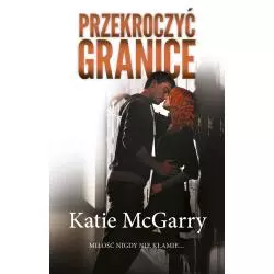 PRZEKROCZYĆ GRANICĘ Katie McGarry - Muza