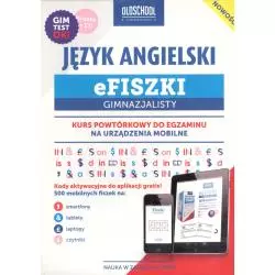 JĘZYK ANGIELSKI. EFISZKI GIMNAZJALISTY. KURS POWTÓRKOWY DO EGZAMINU NA URZĄDZENIA MOBILNE + CD