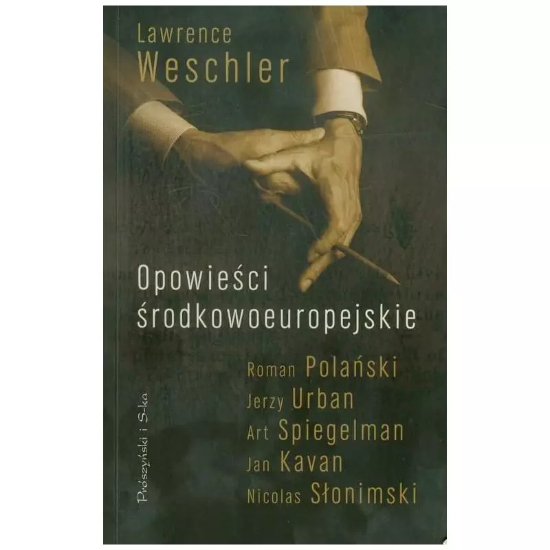 OPOWIEŚCI ŚRODKOWOEUROPEJSKIE Lawrence Weschler - Prószyński Media