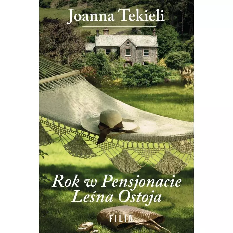 ROK W PENSJONACIE LEŚNA OSTOJA Joanna Tekieli - Filia