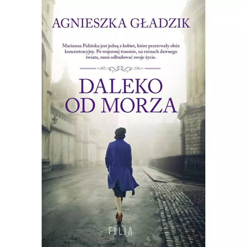 DALEKO OD MORZA Agnieszka Gładzik - Filia