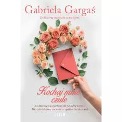 KOCHAJ MNIE CZULE Gabriela Gargaś - Filia