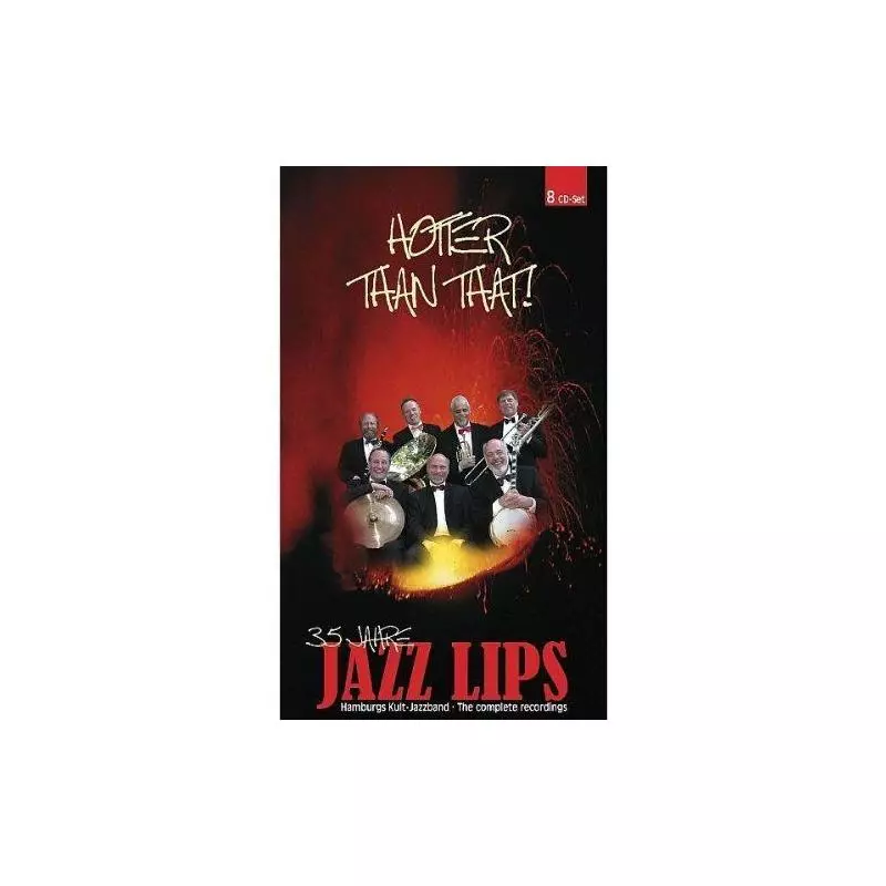 JAZZ LIPS HOTTER THAN THAT ! 8xCD