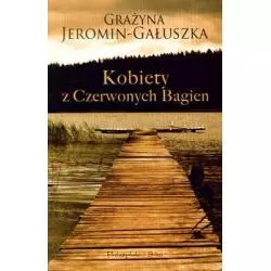 KOBIETY Z CZERWONYCH BAGIEN Jeromin-gałuszka Grażyna - Prószyński Media