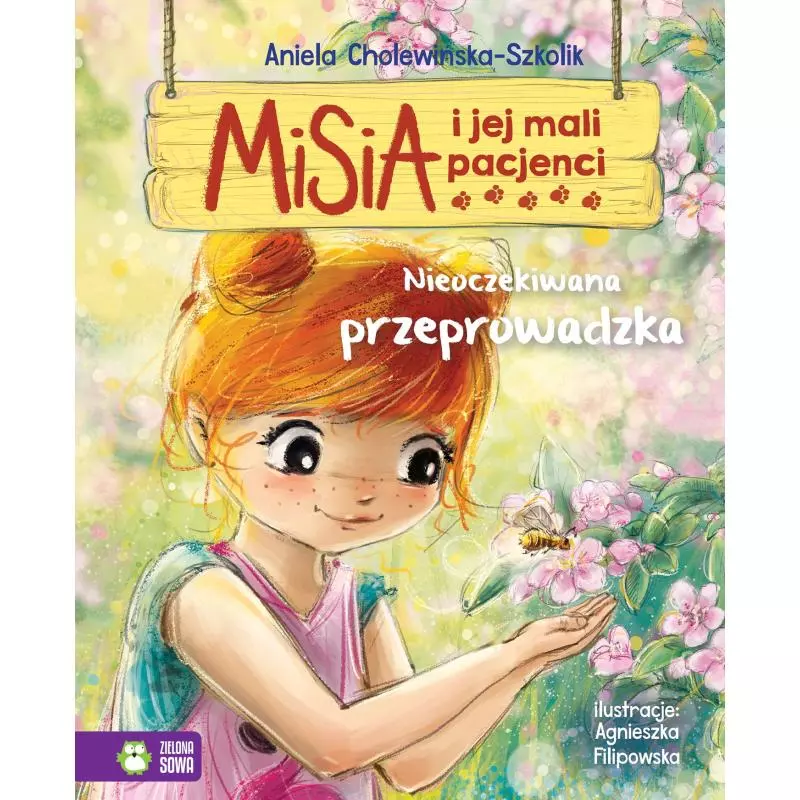 NIEOCZEKIWANA PRZEPROWADZKA MISIA I JEJ MALI PACJENCI Aniela Cholewińska-Szkolik - Zielona Sowa