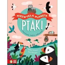 NIEZWYKŁA PLANETA PTAKI Mike Unwin, Pau Morgan 6+ - Zielona Sowa