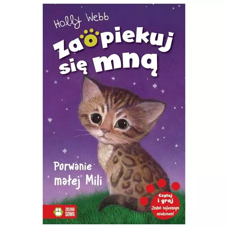 PORWANIE MAŁEJ MILI ZAOPIEKUJ SIĘ MNĄ 6+ Holly Webb - Zielona Sowa