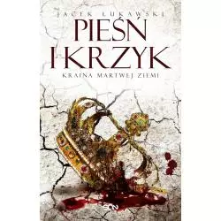 PIEŚŃ I KRZYK KRAINA MARTWEJ ZIEMI 3 Jacek Łukawski - Sine Qua Non