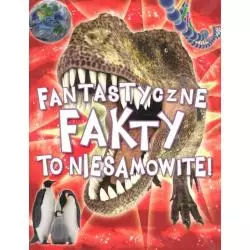 FANTASTYCZNE FAKTY TO NIESAMOWITE! 