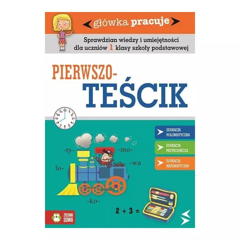 GŁÓWKA PRACUJE PIERWSZOTEŚCIKI 6+ - Zielona Sowa