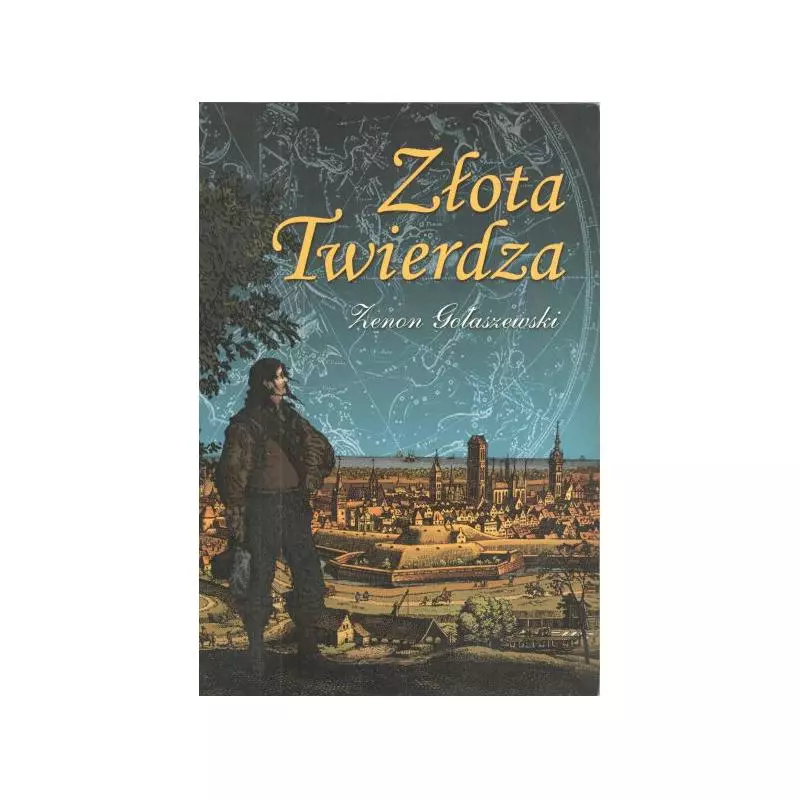 ZŁOTA TWIERDZA Zenon Gołaszewski