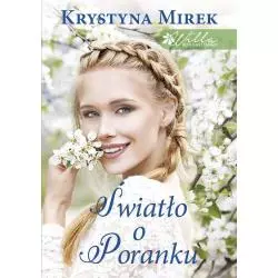 ŚWIATŁO O PORANKU WILLA POD KASZTANEM 2 Krystyna Mirek - Edipresse Książki