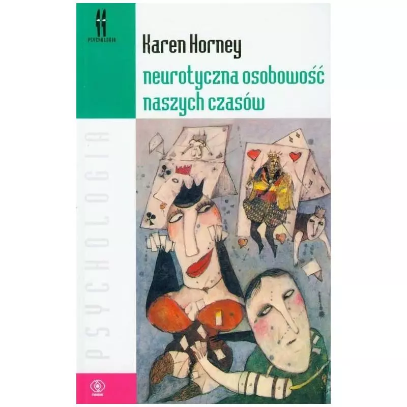 NEUROTYCZNA OSOBOWOŚĆ NASZYCH CZASÓW Horney Karen