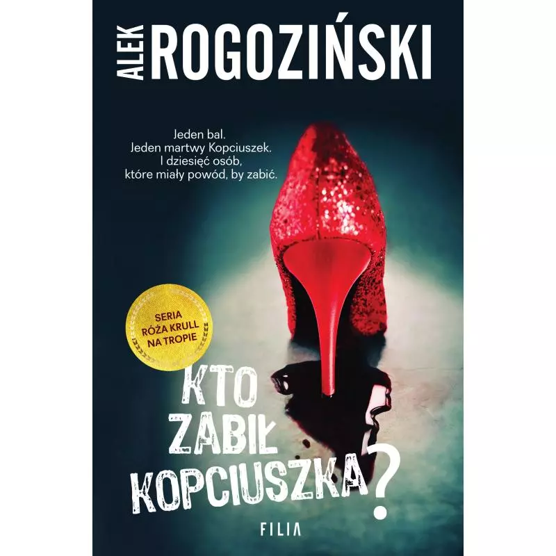 KTO ZABIŁ KOPCIUSZKA Alek Rogoziński - Filia