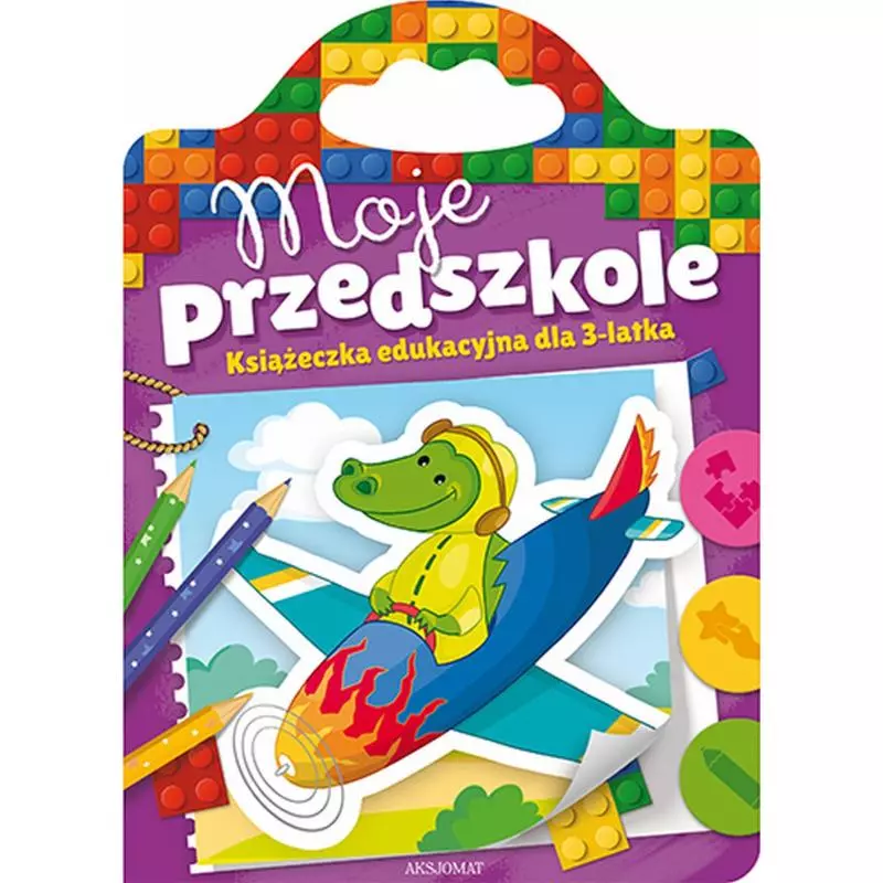 MOJE PRZEDSZKOLE KSIĄŻECZKA EDUKACYJNA DLA 3-LATKA - Aksjomat