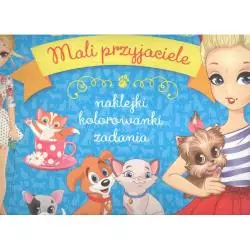 MALI PRZYJACIELE NAKLEJKI KOLOROWANKI ZADANIA 