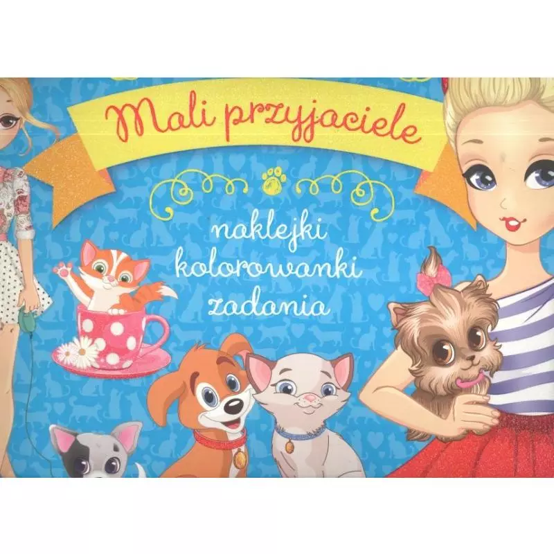 MALI PRZYJACIELE NAKLEJKI KOLOROWANKI ZADANIA 