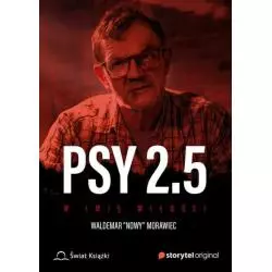 PSY 2.5 W IMIĘ MIŁOŚCI Waldemar Nowy Morawiec