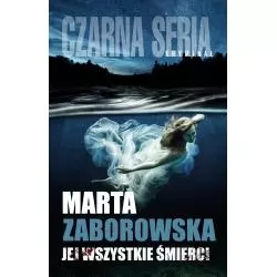 JEJ WSZYSTKIE ŚMIERCI Marta Zaborowska - Czarna Owca