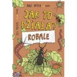 JAK TO DZIAŁA? ROBALE Anna Hnydka - SBM