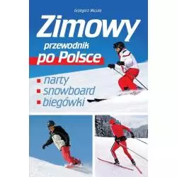 ZIMOWY PRZEWODNIK PO POLSCE Micuła Grzegorz