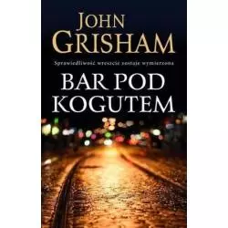 BAR POD KOGUTEM John Grisham - Albatros