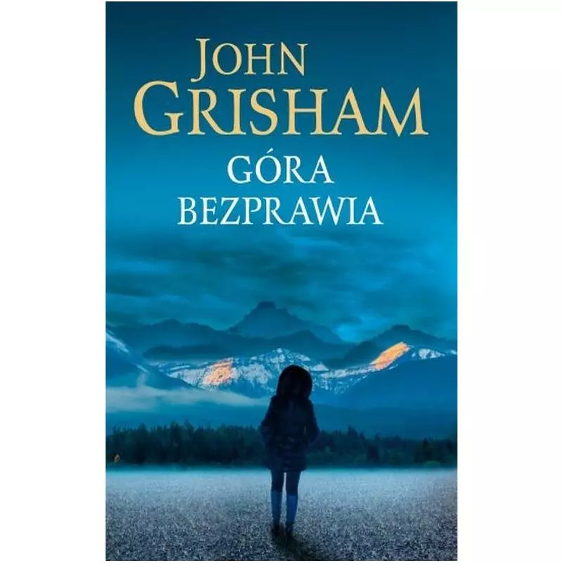 GÓRA BEZPRAWIA John Grisham - Albatros