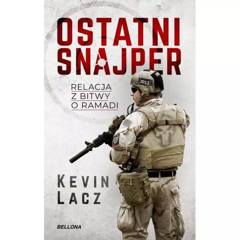OSTATNI SNAJPER Kevin Lacz - Bellona