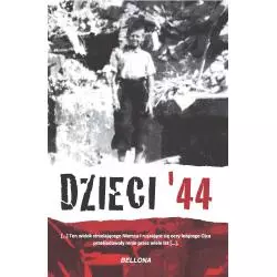 DZIECI 44 WSPOMNIENIA DZIECI POWSTAŃCZEJ WARSZAWY Jerzy Mirecki - Bellona