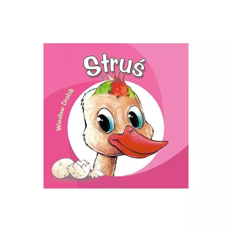 STRUŚ. BAJKI DLA MALUCHA. Drabik Wiesław - Skrzat