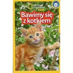 BAWIMY SIĘ Z KOTKIEM NATIONAL GEOGRAPHIC KIDS Shira Evans