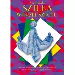 SZTUKA W PRZEDSZKOLU Marta Jałocha