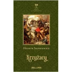 KRZYŻACY Henryk Sienkiewicz - Bellona