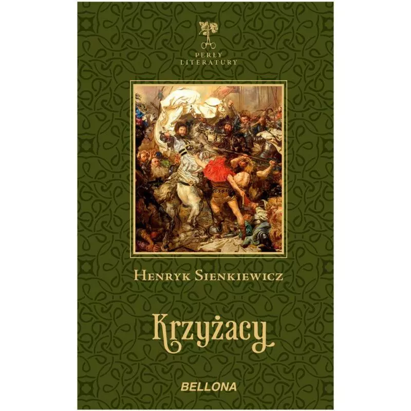 KRZYŻACY Henryk Sienkiewicz - Bellona
