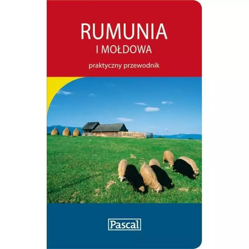 RUMUNIA I MOŁDOWA PRAKTYCZNY PRZEWODNIK ILUSTROWANY - Pascal