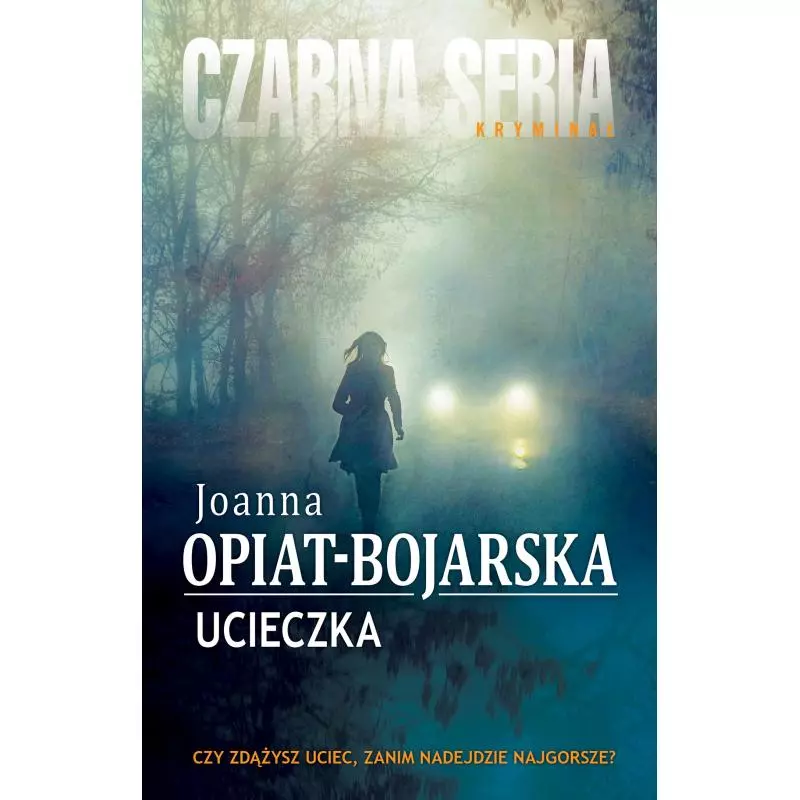 UCIECZKA Joanna Opiat-Bojarska - Czarna Owca