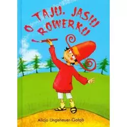 SCHOWEK O TAJU JASIU I ROWERKU Alicja Ungeheuer-Gołąb - Skrzat