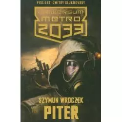 PITER UNIWERSUM METRO 2033 Szymun Wroczek - Insignis