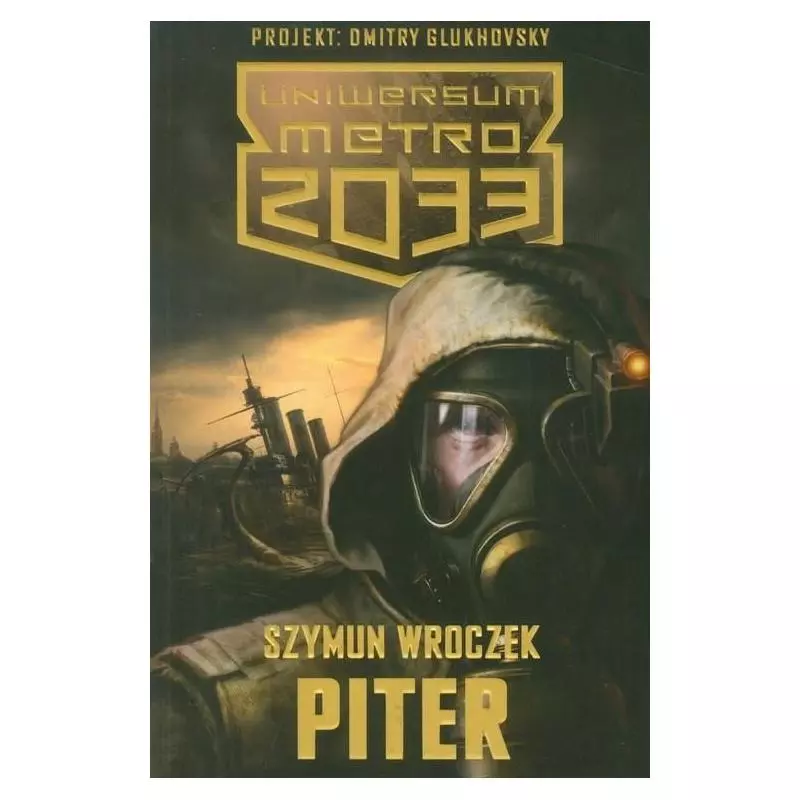PITER UNIWERSUM METRO 2033 Szymun Wroczek - Insignis