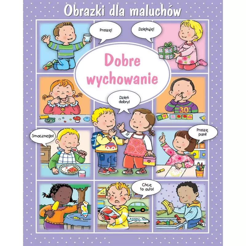 DOBRE WYCHOWANIE OBRAZKI DLA MALUSZKÓW - Olesiejuk