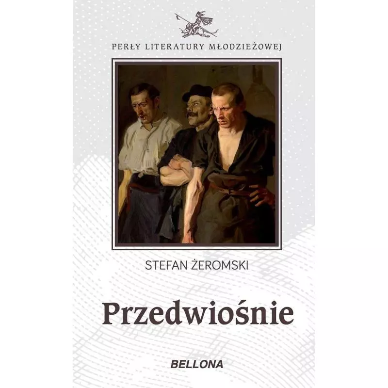 PRZEDWIOŚNIE PERŁY LITERATURY MŁODZIEŻOWEJ - Bellona