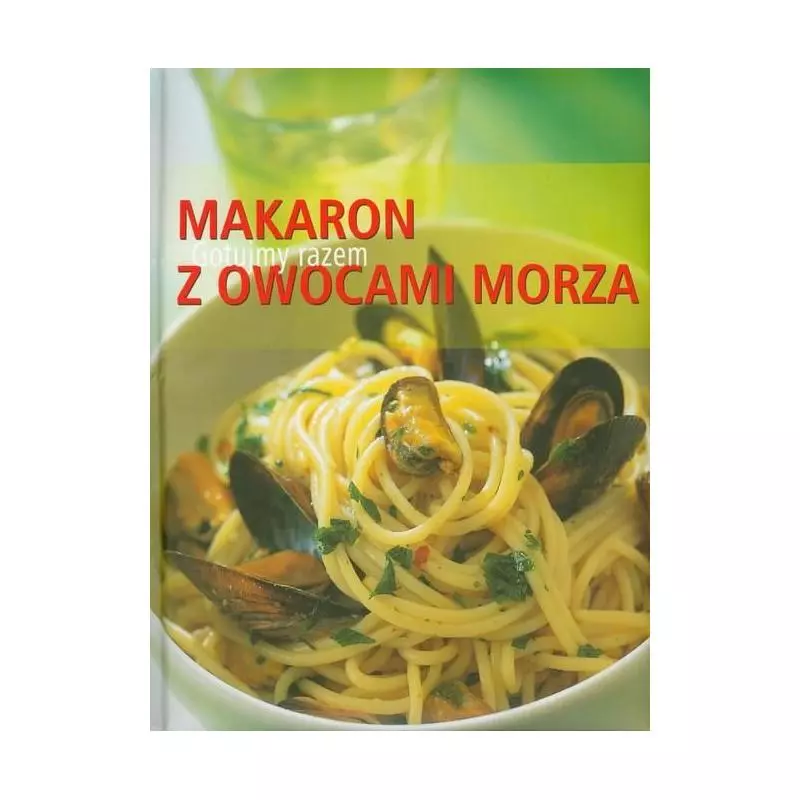 MAKARON Z OWOCAMI MORZA GOTUJMY RAZEM - Olesiejuk