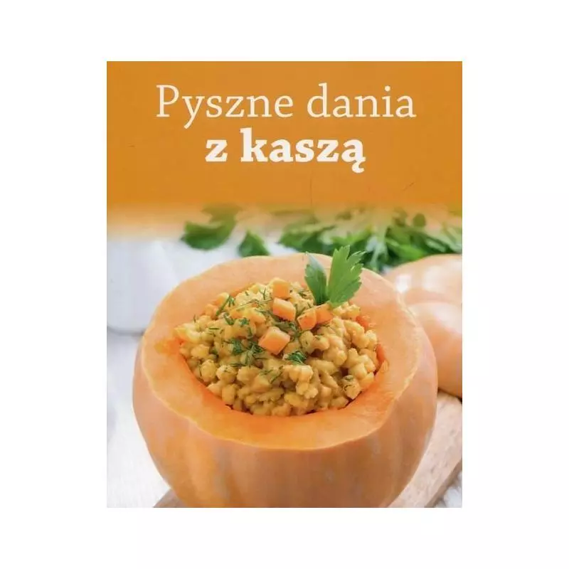 PYSZNE DANIA Z KASZĄ 