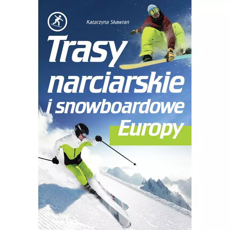 TRASY NARCIARSKIE I SNOWBOARDOWE EUROPY Skawran Katarzyna - Buchmann