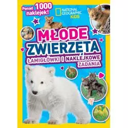 MŁODE ZWIERZĘTA ŁAMIGŁÓWKI I NAKLEJKOWE ZADANIA 