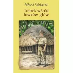 TOMEK WŚRÓD ŁOWCÓW GŁÓW (TW) Alfred Szklarski
